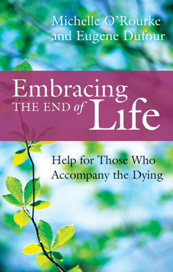 Embracing the End of Life: Help for Those Who Accompany the Dying